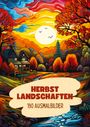 Diana Kluge: Herbst Landschaften - 190 Ausmalbilder, Buch