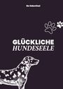 Bo Odenthal: Glückliche Hundeseele, Buch