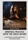 Francis X. Hancock: Spiritual Practice with the Ouija Board, Buch