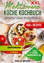 Emilia Braun: XXL Mediterrane Küche Kochbuch, Buch