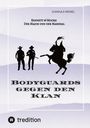 Gundula Wessel: Bodyguards gegen den Klan, Buch