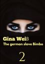 Gina Weiß: The german slave Bimbo 2, Buch