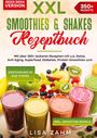 Lisa Zahm: XXL Smoothies & Shakes Rezeptbuch, Buch