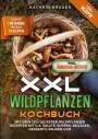 Kathrin Brauer: XXL Wildpflanzen Kochbuch, Buch