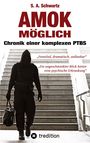 S. A. Schwartz: Amok möglich, Buch