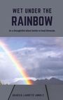 Akariza Laurette Annely: Wet under the rainbow, Buch