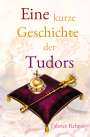 Fabrice Rebers: Eine kurze Geschichte der Tudors, Buch