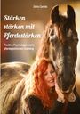 Doris Cornils: Stärken stärken mit Pferdestärken, Buch