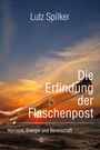 Lutz Spilker: Die Erfindung der Flaschenpost, Buch