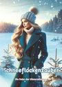 Maxi Pinselzauber: Schneeflockenzauber, Buch
