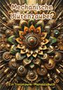 Maxi Pinselzauber: Mechanische Blütenzauber, Buch