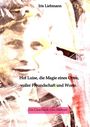 Iris Liebmann: Hof Luise, die Magie eines Ortes, voller Freundschaft und Worte., Buch