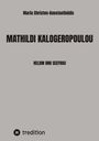 Maria Christen-Konstantinidis: Mathildi Kalogeropoulou, Buch