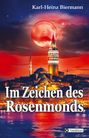 Karl-Heinz Biermann: Im Zeichen des Rosenmonds, Buch