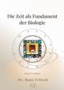 Hans Fritsch: Die Zeit als Fundament der Biologie, Buch