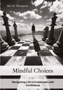 Alex R. Thompson: Mindful Choices, Buch