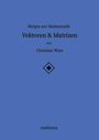 Christian Wyss: Skripte zur Mathematik - Vektoren & Matrizen, Buch