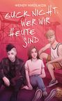 Wendy Nikolaizik: Guck nicht, wer wir heute sind, Buch