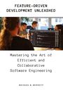 Michael R. Bennett: Feature-Driven Development Unleashed, Buch