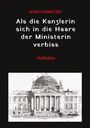 Guido Sawatzki: Als die Kanzlerin sich in die Haare der Ministerin verbiss, Buch