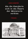 Guido Sawatzki: Als die Kanzlerin sich in die Haare der Ministerin verbiss, Buch