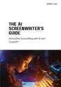 Jordan H. Lee: The AI Screenwriter's Guide, Buch