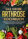 Carina Lehmann: Das große Arthrose Kochbuch, Buch