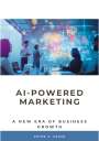 Peter A. Kruse: AI-Powered Marketing, Buch