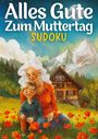 Isamrätsel Verlag: Alles Gute zum Muttertag - Sudoku | muttertagsgeschenk, Buch