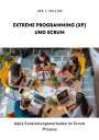 Joe J. Miller: Extreme Programming (XP) und Scrum, Buch