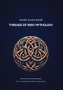 Maher Asaad Baker: Threads of Irish Mythology, Buch