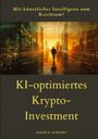 Joseph H. Rodgers: KI-optimiertes Krypto-Investment, Buch