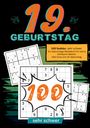 Geburtstage mit Sudoku: 19. Geburtstag- Sudoku Geschenkbuch, Buch