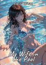 Emily White: My Wife in the Pool, Buch