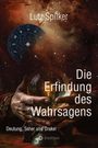 Lutz Spilker: Die Erfindung des Wahrsagens, Buch