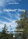 Anne Katrin Schulze: Waldnest° Story, Buch