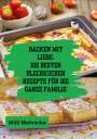 Willi Meinecke: Backen mit Liebe: Die besten Blechkuchen Rezepte für die ganze Familie, Buch