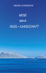 Undine Leverkuehn: Wege durch Insel-Landschaft, Buch