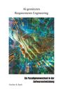 Gordon B. Bach: AI-gestütztes Requirements Engineering, Buch