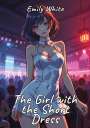 Emily White: The Girl with the Short Dress, Buch