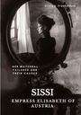 Olivia S. Frankenfeld: Sissi - Empress Elisabeth of Austria, Buch