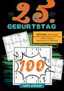 Geburtstage mit Sudoku: 25. Geburtstag- Sudoku Geschenkbuch, Buch
