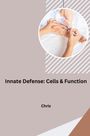 Chris: Innate Defense: Cells & Function, Buch