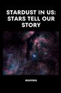 Mahima: Stars to Self: Chemical Cosmos, Buch