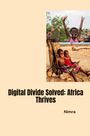 Nimra: Digital Divide Solved: Africa Thrives, Buch