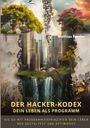 Mathias Forrer: Der Hacker-Kodex: Dein Leben als Programm, Buch