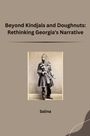 Salina: Beyond Kindjals and Doughnuts: Rethinking Georgia's Narrative, Buch