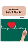 Jemison: Heart Beat: Order & Disorder, Buch