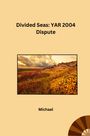 Michael: Divided Seas: YAR 2004 Dispute, Buch