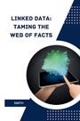Smith: Linked Data: Taming the Web of Facts, Buch